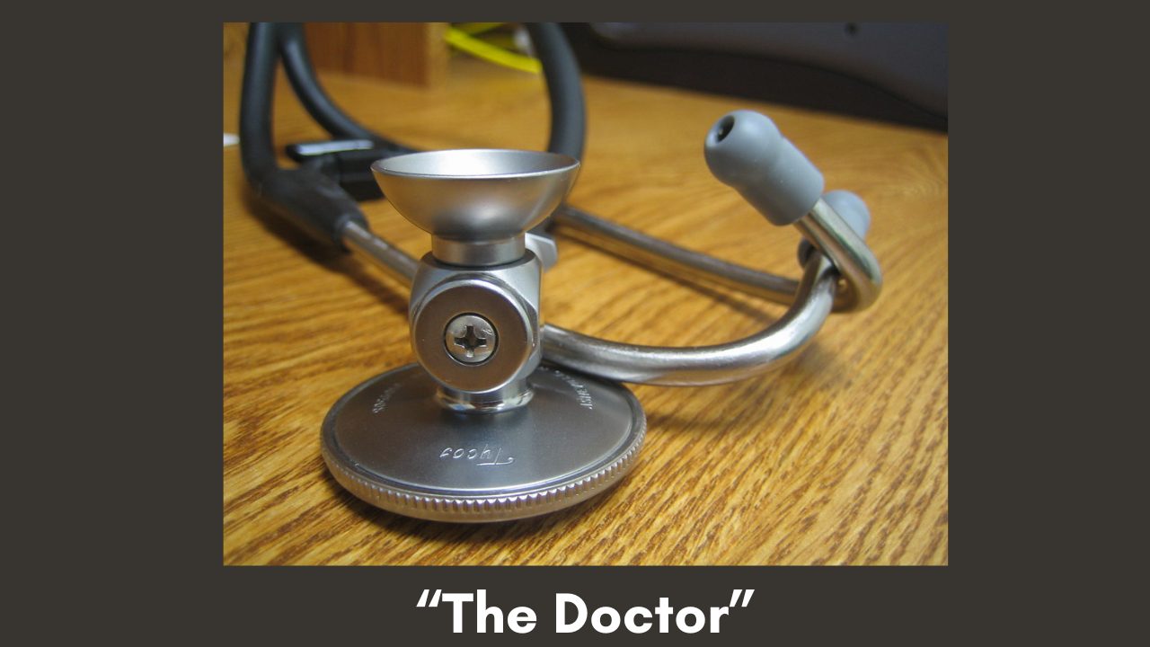 “The Doctor”