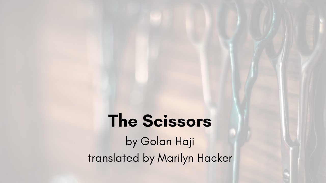 The Scissors by Golan Haji translated by Marilyn Hacker