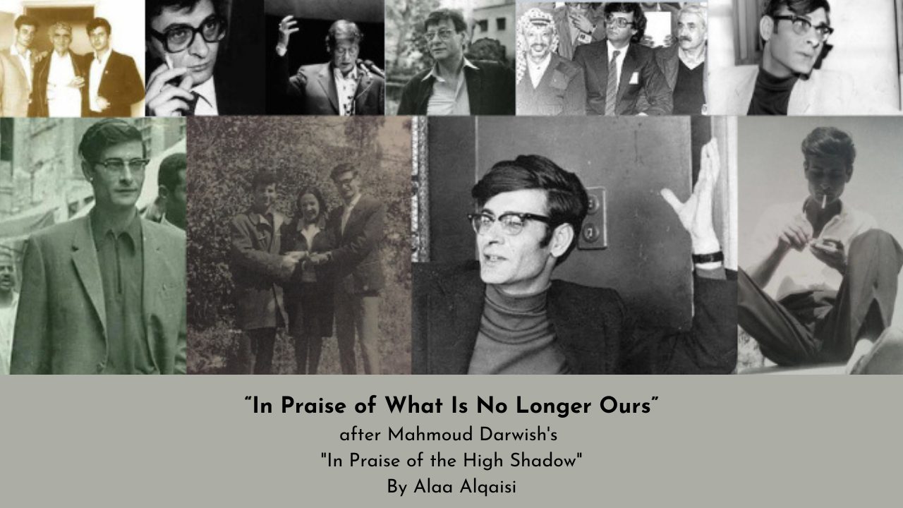 In Praise of What Is No Longer Ours