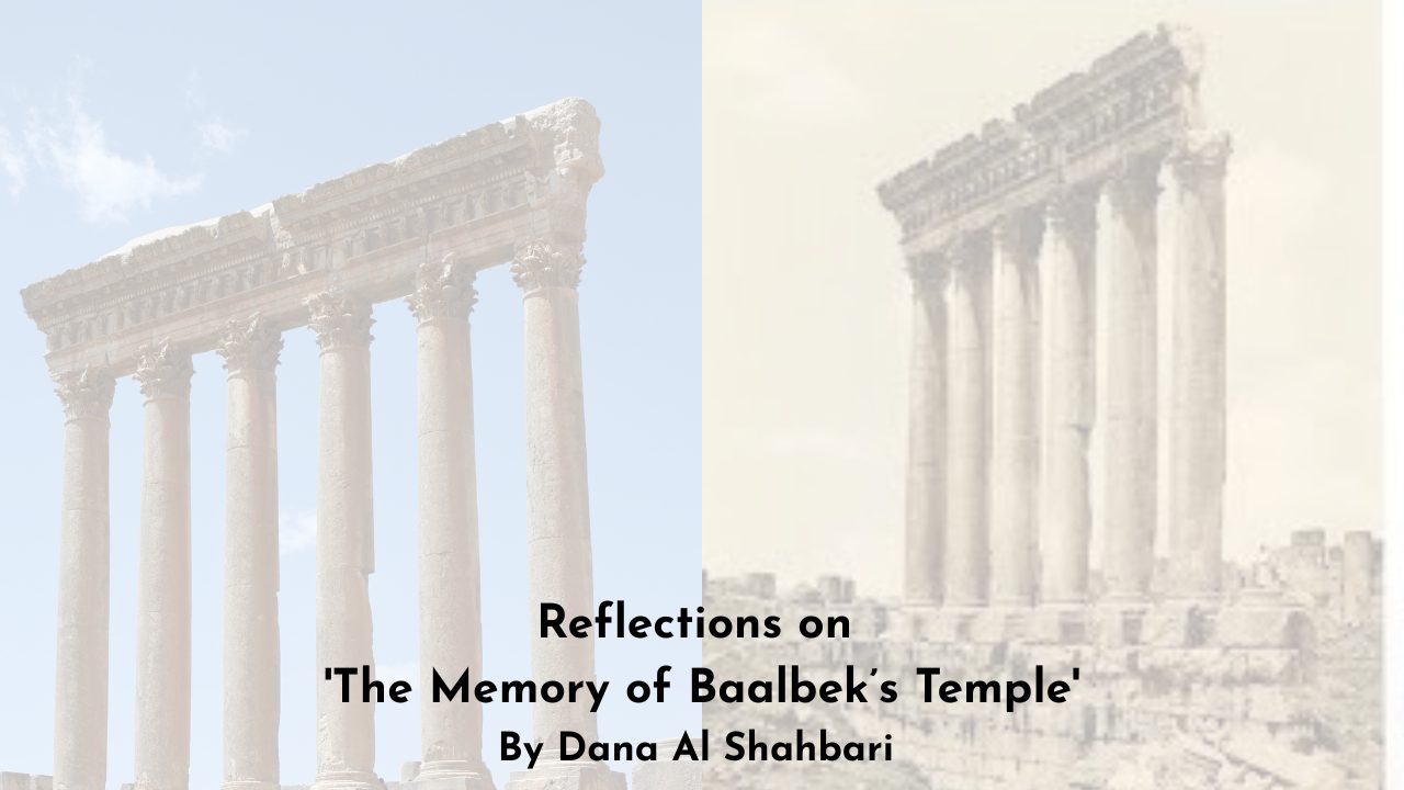 The Memory of Baalbek’s Temple By May Ziadeh Translated by Dana Al Shahbari (1)